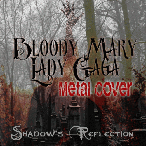 Shadow's Reflection : Bloody Mary